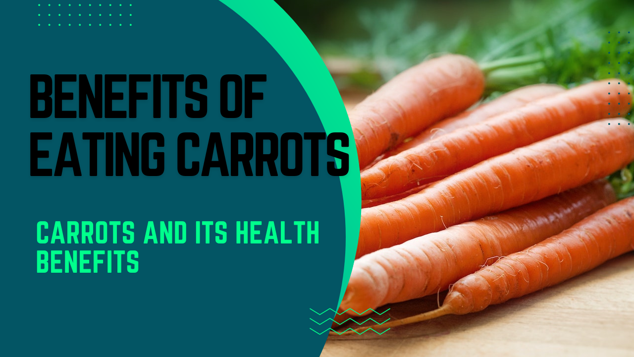 PROVEN BENEFITS OF EATING CARROTS REGULARLY